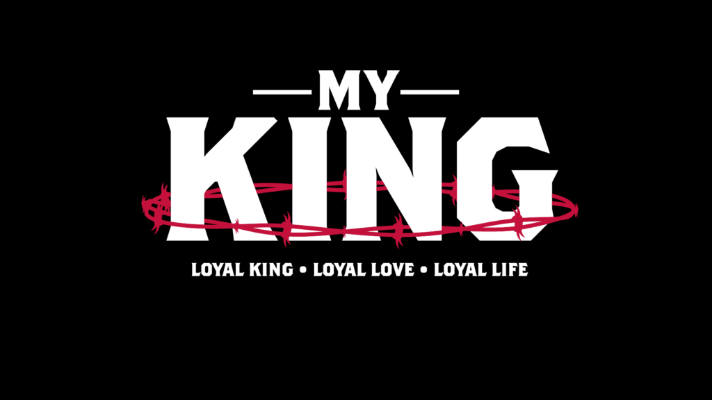 My KING – The Ultimate Life