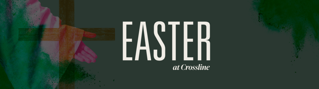 Easter at Crossline 2025