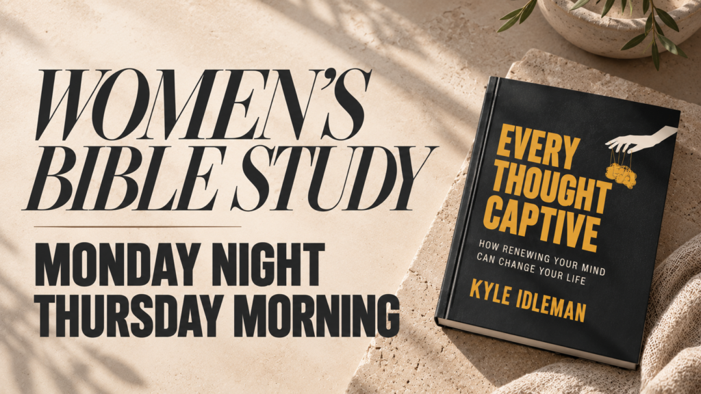 Women’s Bible Study: Every Thought Captive