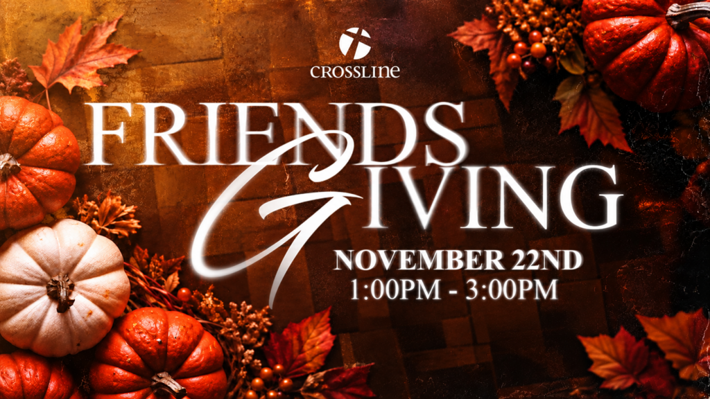Friendsgiving at Crossline